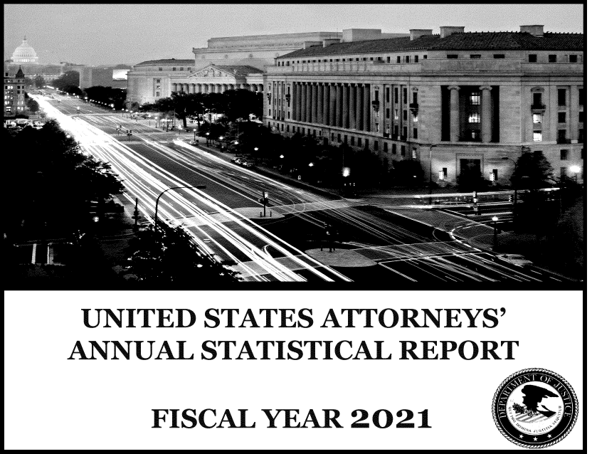 handle is hein.agopinions/udstsany2021 and id is 1 raw text is: 









UNITED STATES ATTORNEYS'
ANNUAL STATISTICAL REPORT

    FISCAL YEAR 2021



