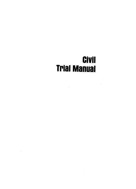 handle is hein.ali/civtm0001 and id is 1 raw text is: Civil
Trial Manual


