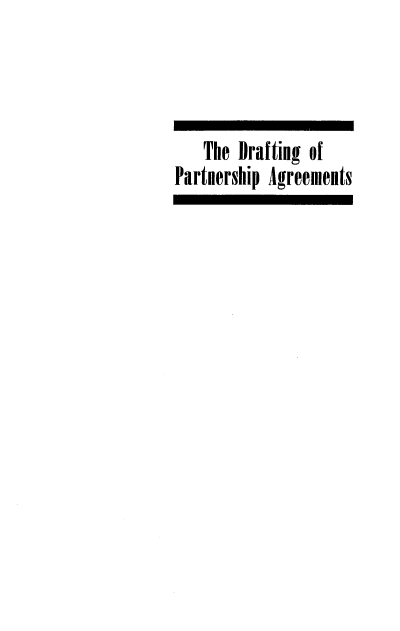 handle is hein.ali/dftpagmt0001 and id is 1 raw text is: The Drafting of
Partnership Agreements


