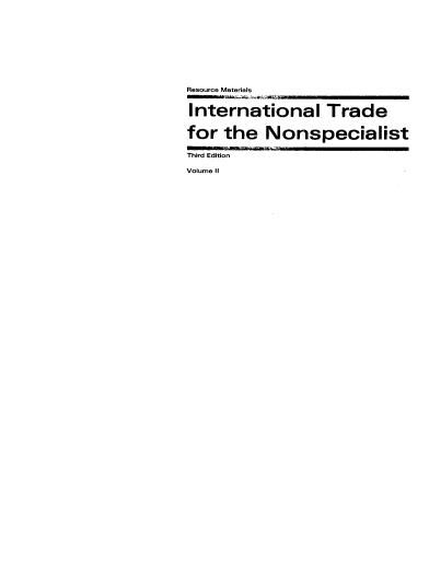 handle is hein.ali/itnrm0002 and id is 1 raw text is: Resource Materials
International Trade
for the Nonspecialist
Third Edition
Volume 11



