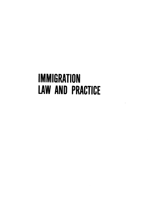 handle is hein.aliabapub/imgnlwadpace0001 and id is 1 raw text is: IMMIGRATION
LAW AND PRACTICE


