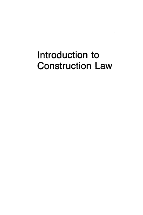 handle is hein.aliabapub/itdntcnlw0001 and id is 1 raw text is: Introduction to
Construction Law


