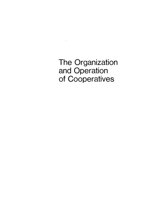 handle is hein.aliabapub/orgopc0001 and id is 1 raw text is: The Organization
and Operation
of Cooperatives


