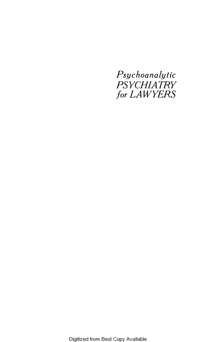 handle is hein.aliabapub/pncpyfls0001 and id is 1 raw text is: Psychoanalytic
PSYCHIA TRY
for LAWYERS

Digitized from Best Copy Available


