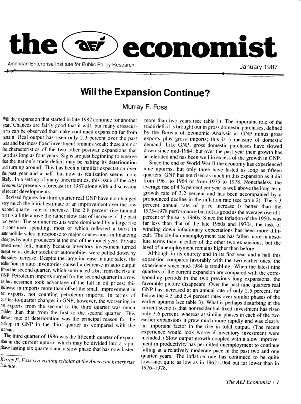 handle is hein.amenin/aeieco1987 and id is 1 raw text is: 







the                                             economist

American Enterprise Institute for Public Policy Research                                          January   1987
                      I   ~.                                                              I


Will   the Expansion Continue?

                  Murray   F.  Foss


Will the expansion that started in late 1982 continue for another
year? Chances are fairly good that it will, but many crosscur-
rents can be observed that make continued expansion far from
certain. Real output has risen only 2.3 percent over the past
year and business fixed investment remains weak; these are not
the characteristics of the two other postwar expansions that
lasted as long as four years. Signs are just beginning to emerge
that the nation's trade deficit may be halting its deterioration
and turning around. This has been a familiar expectation over
the past year and a half, but now its realization seems more
likely. In a setting of many uncertainties, this issue of the AEI
Economist presents a forecast for 1987 along with a discussion
of recent developments.
  Revised figures for third quarter real GNP have not changed
  very much the initial estimate of an improvement over the low
  second quarter rate of increase. The 2.8 percent rise (annual
  rate) is a little above the rather slow rate of increase of the past
  two years. The summer results were dominated by a large rise
  in consumer spending, most of which reflected a burst in
automobile sales in response to major concessions in financing
charges by auto producers at the end of the model year. Private
investment fell, mainly because inventory investment turned
negative as dealer stocks of automobiles were pulled down by
the sales increase. Despite the large increase in auto sales, the
reduction in auto inventories caused a decrease in auto output
from the second quarter, which subtracted a bit from the rise in
GNP. Petroleum imports surged for the second quarter in a row
as businessmen took advantage of the fall in oil prices; this
increase in imports more than offset the small improvement in
net exports, not counting petroleum imports. In terms  of
quarter-to-quarter changes in GNP, however, the worsening in
net exports from the second to the third quarter was much
milder than that from the first to the second quarter. This
slower rate of deterioration was the principal reason for the
pickup in GNP  in the third quarter as compared  with the
second.
  The third quarter of 1986 was the fifteenth quarter of expan-
sion in the current upturn, which may be divided into a rapid
phase lasting six quarters and a slow phase that has now lasted

Murray F. Foss is a visiting scholar at the American Enterprise
Institute.


more   than two years (see table 1). The important role of the
trade deficit is brought out in gross domestic purchases, defined
by   the Bureau of Economic   Analysis as GNP   minus  gross
exports  plus gross  imports; this is a measure of domestic
demand.   Like  GNP,  gross domestic purchases  have slowed
down   since mid-1984, but over the past year their growth has
accelerated and has been well in excess of the growth in GNP.
   Since the end of World War II the economy has experienced
 nine upturns, but only three have  lasted as long as fifteen
 quarters. GNP has not risen as much in this expansion as it did
 from  1961 to 1964 or from  1975 to 1978. Nonetheless, the
 average rise of 4 ¼ percent per year is well above the long-term
 growth rate of 3.2 percent and has been  accompanied  by a
 pronounced  decline in the inflation rate (see table 2). The 3.3
 percent annual  rate of price  increase is better than the
 1975-1978  performance but not as good as the average rise of I
 percent of the early 1960s. Since the inflation of the 1950s was
 far less than that of the late 1960s and 1970s, the task of
 winding down  inflationary expectations has been more diffi-
 cult. The civilian unemployment rate has fallen more in abso-
 lute terms than in either of the other two expansions, but the
 level of unemployment remains higher than before.
   Although  in its entirety and in its first year and a half this
expansion  compares  favorably with the two earlier ones, the
experience since mid-1984  is troubling. When the latest nine
quarters of the current expansion are compared with the corre-
sponding  periods in the two previous long  expansions, the
favorable picture disappears. Over the past nine quarters real
GNP   has increased at an annual rate of only 2.5 percent, far
below  the 4.3 and 5.4 percent rates over similar phases of the
earlier upturns (see table 3). What is perhaps disturbing in the
current scene is that nonresidential fixed investment has risen
only 3.6 percent, whereas at similar phases in each of the two
earlier expansions it grew much more rapidly and was clearly
an  important factor in the rise in total output. (The recent
experience would  look worse  if inventory investment were
included.) Slow output growth coupled with a slow improve-
ment in productivity has permitted unemployment to continue
falling at a relatively moderate pace in the past two and one
quarter years. The inflation rate has continued to be quite
low-not  quite as low as in 1962-1964 but far lower than in
1976-1978.


The AEI Economist   / 1


