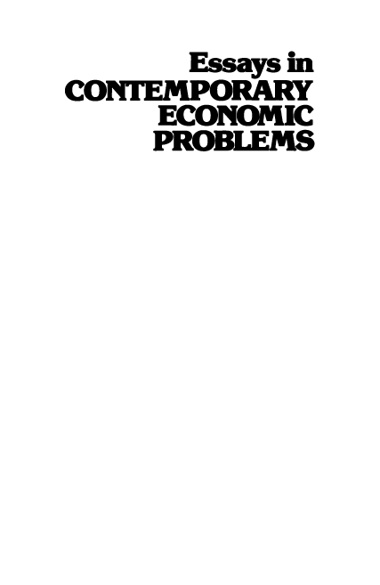 handle is hein.amenin/esscecp0002 and id is 1 raw text is: Essays in
CONTEMPORARY
ECONOMIC
PROBLEMS


