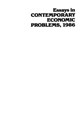 handle is hein.amenin/esscecp0004 and id is 1 raw text is: Essays in
CONTEMPORARY
ECONOMIC
PROBLEMS, 1986


