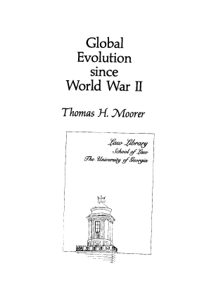 handle is hein.amenin/gesww0001 and id is 1 raw text is: 

    Global
  Evolution
     since
 World War  II

Thomas J. .Moorer



