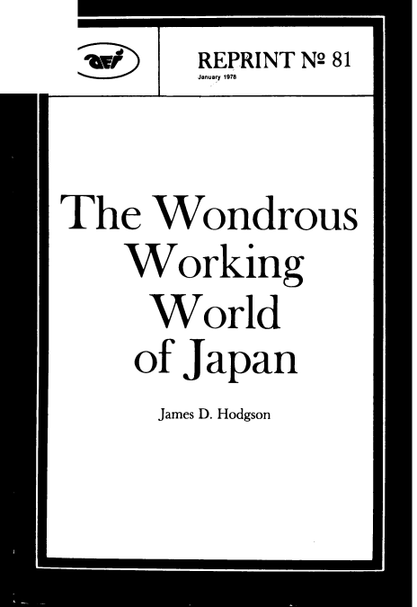 handle is hein.amenin/wonwwj0001 and id is 1 raw text is: REPRINT N2 81
January 197'a
The Wondrous
Working
World
of Japan

James D. Hodgson


