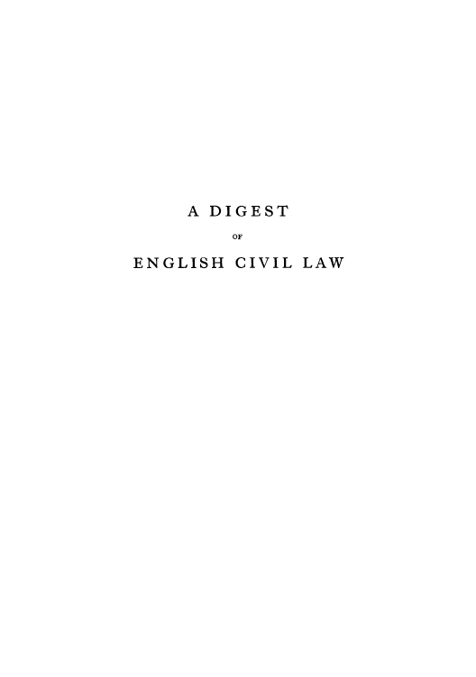handle is hein.beal/digcila0002 and id is 1 raw text is: A DIGEST
OF

ENGLISH

CIVIL

LAW


