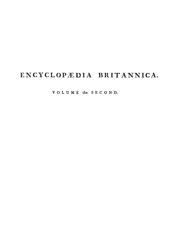 handle is hein.beal/encbridas0002 and id is 1 raw text is: ENCYCLOPXIDIA

VOLUME

BRITANNICA.

the SECOND.



