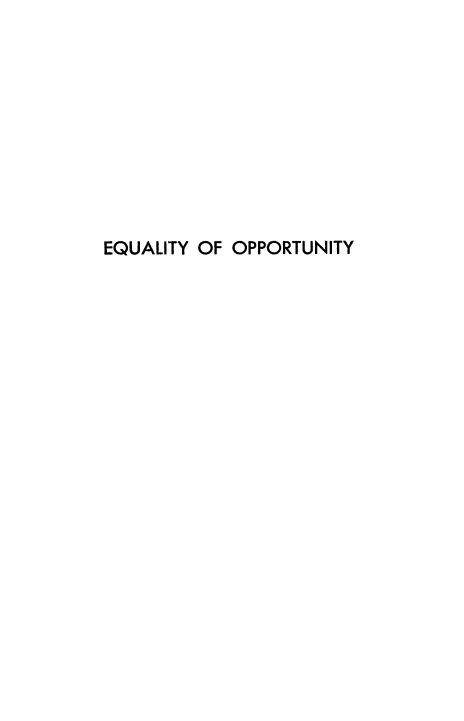 handle is hein.beal/eqopptny0001 and id is 1 raw text is: 










EQUALITY OF OPPORTUNITY


