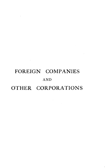 handle is hein.beal/fgncpaoct0001 and id is 1 raw text is: 











FOREIGN


COMPANIES


AND


OTHER


CORPORATIONS


