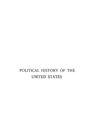 handle is hein.beal/hyopclpsus0002 and id is 1 raw text is: 














POLITICAL HISTORY OF THE
     UNITED STATES


