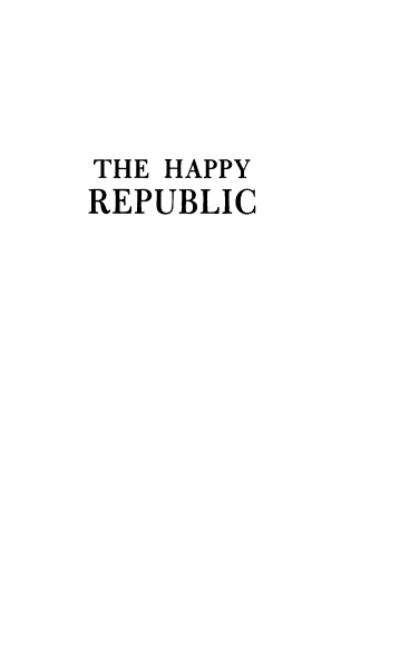 handle is hein.beal/hyrcard0001 and id is 1 raw text is: THE HAPPY
REPUBLIC


