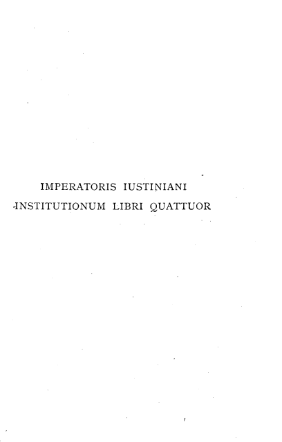 handle is hein.beal/imperuslq0001 and id is 1 raw text is: 
















    IMPERATORIS IUSTINIANI

4NSTITUTIONUM LIBRI QUATTUOR


