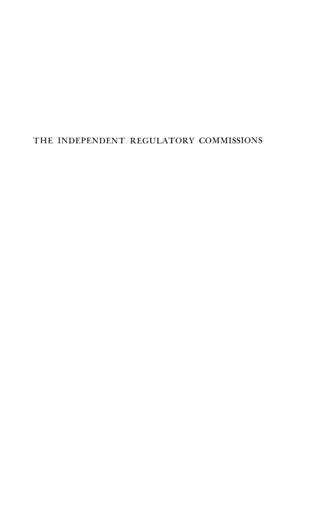 handle is hein.beal/indreguc0001 and id is 1 raw text is: 














THE INDEPENDENT REGULATORY COMMISSIONS


