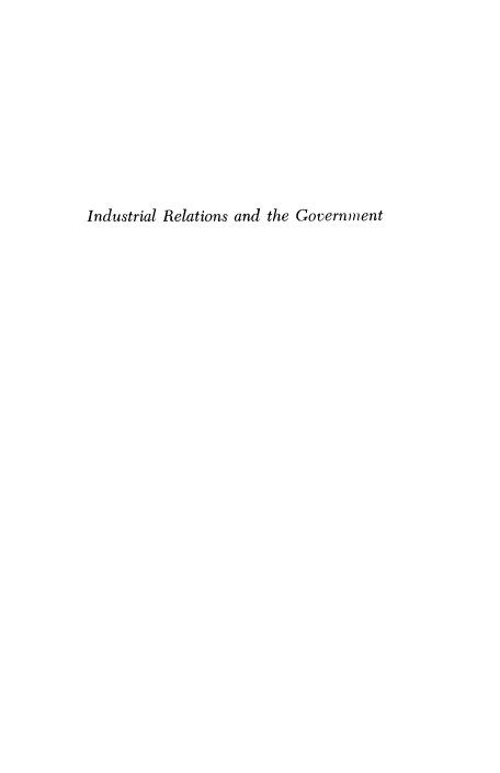 handle is hein.beal/indurel0001 and id is 1 raw text is: Industrial Relations and the Government


