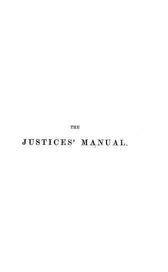 handle is hein.beal/justicemanu0001 and id is 1 raw text is: THE
JUSTICES' MANUAL.


