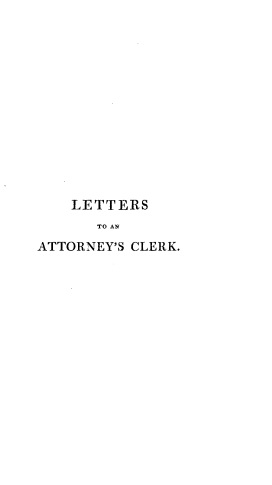 handle is hein.beal/lacdhs0001 and id is 1 raw text is: 













    LETTERS
      TO AN
ATTORNEY'S CLERK.


