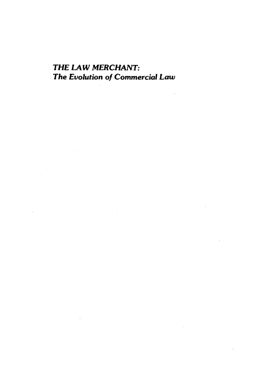 handle is hein.beal/laerchvol0001 and id is 1 raw text is: THE LAW MERCHANT:
The Evolution of Commercial Law


