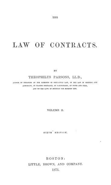 handle is hein.beal/lafntras0002 and id is 1 raw text is: ï»¿THI

A       OF CONTRACTS.
BY
THE OPHILUS PARSONS. LL.D..

NTS
DRAI

LITTL B

HIPPIP

BILL;

TH EDITION.
OSTON:
A\  .   C(

N THE EL1
N MARINE
4D ON THLE


