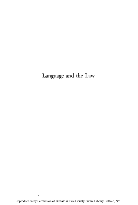 handle is hein.beal/langlaw0001 and id is 1 raw text is: Language and the Law

Reproduction by Permission of Buffalo & Erie County Public Library Buffalo, NY


