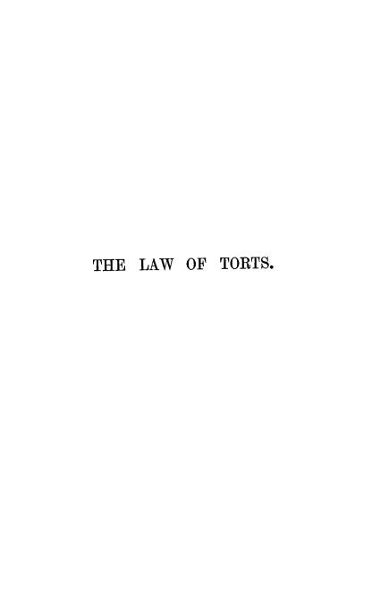 handle is hein.beal/lawtrs0001 and id is 1 raw text is: 













THE LAW  OF TORTS.


