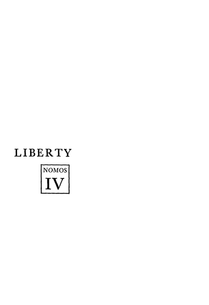 handle is hein.beal/lbry0001 and id is 1 raw text is: 











LIBERTY
    NOMOS
    IV


