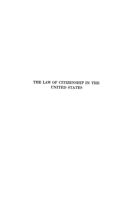 handle is hein.beal/lcituns0001 and id is 1 raw text is: THE LAW OF CITIZENSHIP IN THE
UNITED STATES


