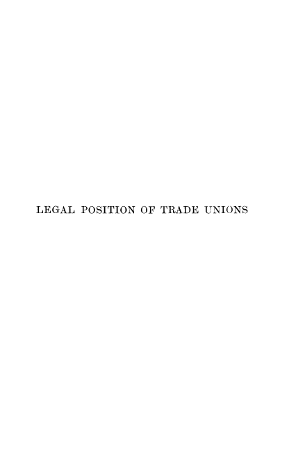 handle is hein.beal/legpos0001 and id is 1 raw text is: LEGAL POSITION OF TRADE UNIONS


