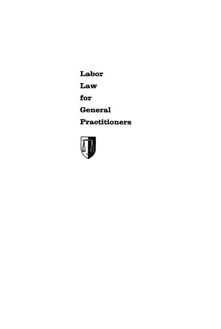 handle is hein.beal/llgp0001 and id is 1 raw text is: 







Labor
Law
for
General
Practitioners


