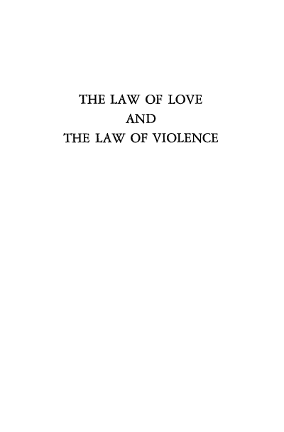 handle is hein.beal/llvlvio0001 and id is 1 raw text is: 





  THE LAW OF LOVE
       AND
THE LAW OF VIOLENCE


