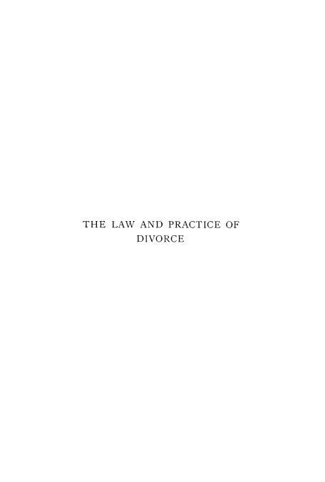 handle is hein.beal/lpofdice0001 and id is 1 raw text is: ï»¿THE LAW AND PRACTICE OF
DIVORCE


