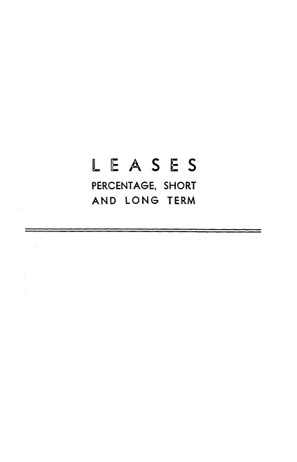 handle is hein.beal/lspstlt0001 and id is 1 raw text is: 













LEASES
PERCENTAGE, SHORT
AND LONG TERM


