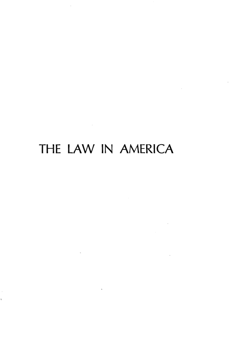 handle is hein.beal/lwamhsty0001 and id is 1 raw text is: 









THE LAW IN AMERICA


