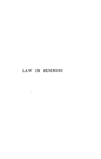 handle is hein.beal/lwbsns0001 and id is 1 raw text is: 















LAW  IN BUSINESS


