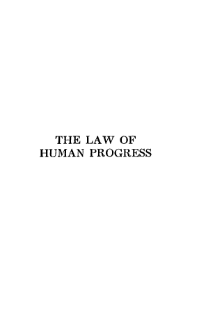 handle is hein.beal/lwhmp0001 and id is 1 raw text is: 










  THE LAW OF
HUMAN PROGRESS


