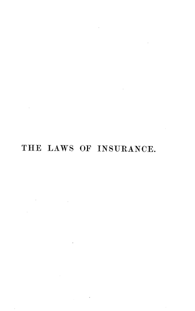 handle is hein.beal/lwinrcfr0001 and id is 1 raw text is: THE LAWS OF INSURANCE.


