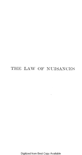 handle is hein.beal/lwnscncs0001 and id is 1 raw text is: 

















THE LAW OF NUISANCES


Digitized from Best Copy Available


