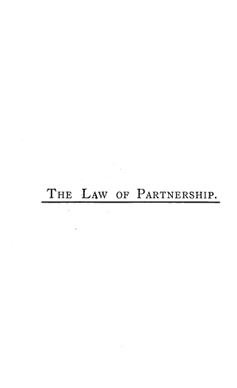 handle is hein.beal/lwptnshp0001 and id is 1 raw text is: 











THE LAW OF PARTNERSHIP.



