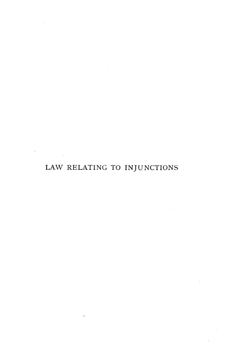 handle is hein.beal/lwrgisbh0001 and id is 1 raw text is: 





















LAW RELATING TO INJUNCTIONS


