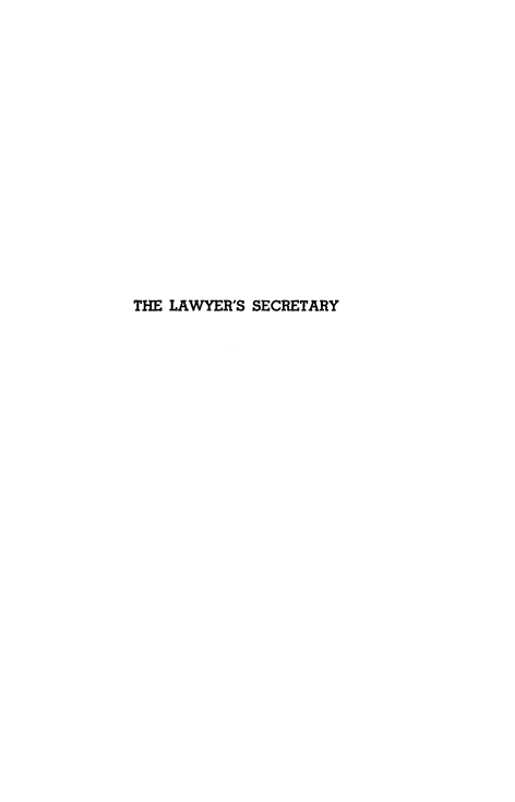 handle is hein.beal/lwslbry0001 and id is 1 raw text is: 
















THE LAWYER'S SECRETARY


