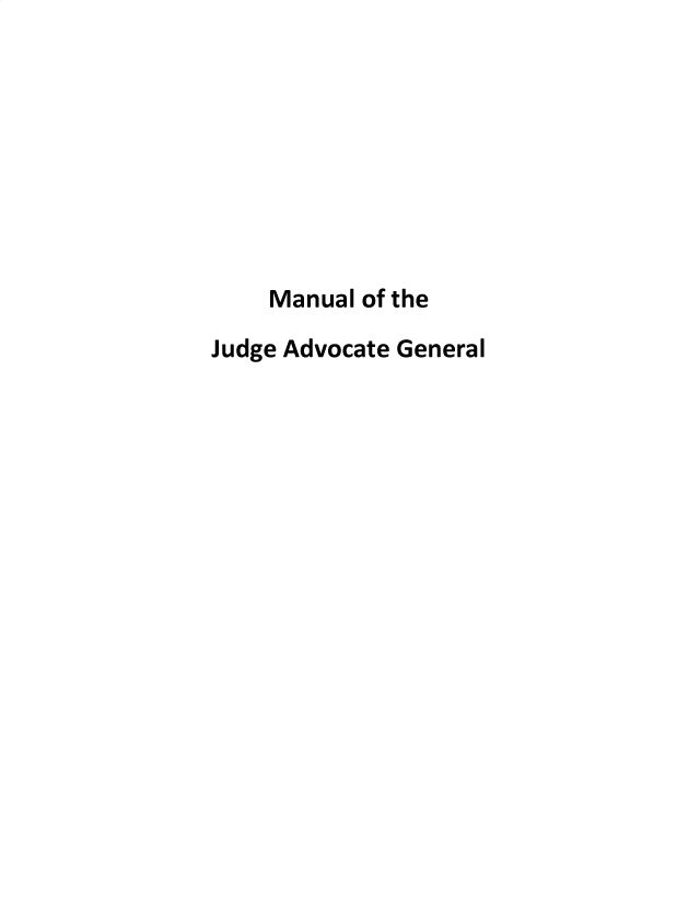 handle is hein.beal/manujag0001 and id is 1 raw text is: Manual of the
Judge Advocate General


