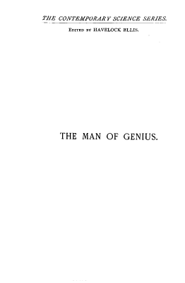 handle is hein.beal/mnogeis0001 and id is 1 raw text is: TiE CONTEMPORARY SCIENCE SERIES.
EDITED BY HAVELOCK ELLIS.
THE MAN OF GENIUS.


