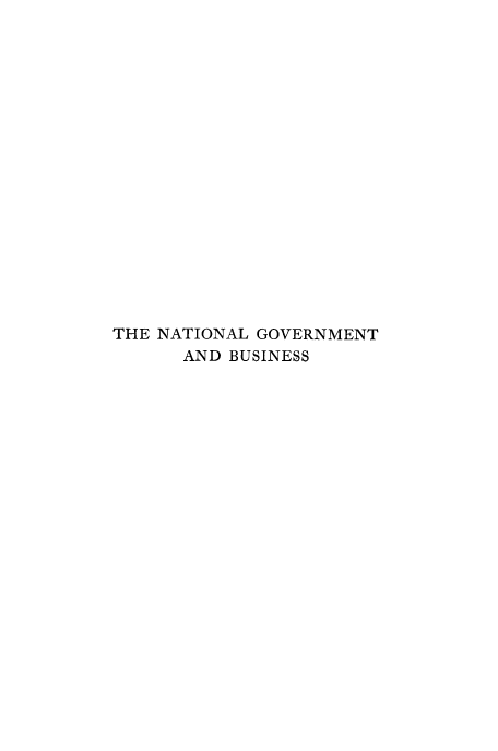 handle is hein.beal/natgvtbu0001 and id is 1 raw text is: 


















THE NATIONAL GOVERNMENT
      AND BUSINESS



