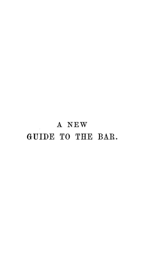 handle is hein.beal/ngbc0001 and id is 1 raw text is: A NEW
GUIDE TO THE BAR.


