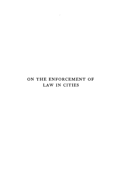 handle is hein.beal/oenflwci0001 and id is 1 raw text is: 
















ON THE ENFORCEMENT OF
     LAW IN CITIES


