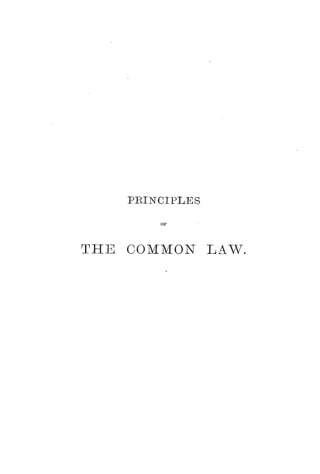 handle is hein.beal/pclinuss0001 and id is 1 raw text is: PRINCIPLES
THE COMMON LAW.



