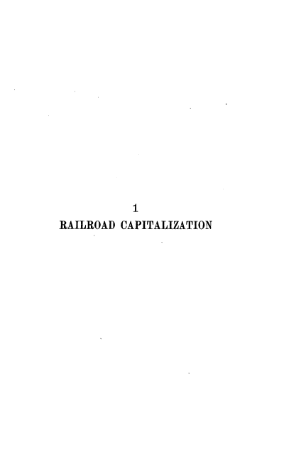 handle is hein.beal/pitad0001 and id is 1 raw text is: 















           1
RAILROAD CAPITALIZATION


